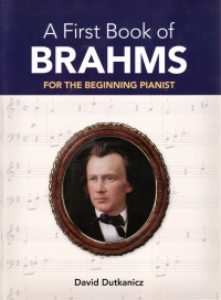 First Book Of Brahms Beginning Pianist Dutkanicz Sheet Music Songbook