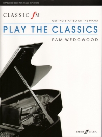 Classic Fm Play The Classics Getting Started On Pf Sheet Music Songbook