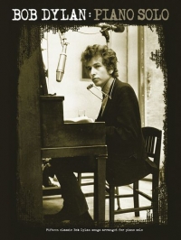 Bob Dylan Piano Solo Sheet Music Songbook