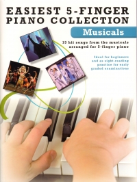 Easiest 5 Finger Piano Collection Musicals Sheet Music Songbook