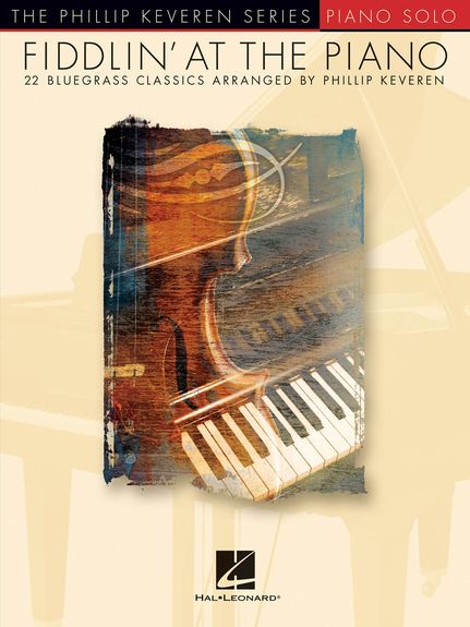 Fiddlin At The Piano Bluegrass Tunes Keveren Sheet Music Songbook