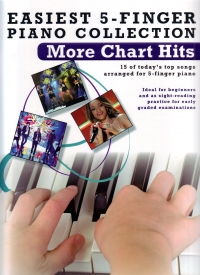 Easiest 5 Finger Piano Collection More Chart Hits Sheet Music Songbook