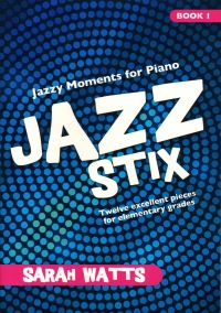 Jazzstix Jazzy Moments For Piano Book 1 Watts Sheet Music Songbook