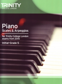 Trinity Piano Scales From 2015 Initial-grade 5 Sheet Music Songbook