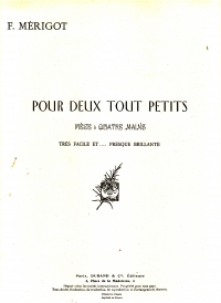 Merigot Pour 2 Tout Petits Piano 4 Hands Sheet Music Songbook