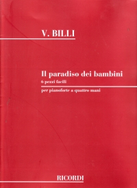 Billi Il Paradiso Dei Bambini Piano 4 Hands Sheet Music Songbook