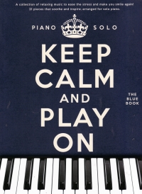 Keep Calm & Play On The Blue Book Piano Solo Sheet Music Songbook