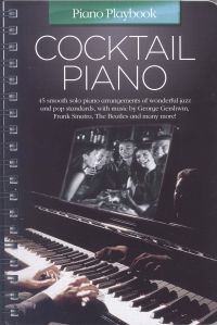 Piano Playbook Cocktail Piano Sheet Music Songbook