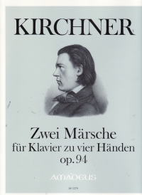 Kirchner Two Marches Op94 Piano 4 Hands Sheet Music Songbook