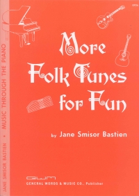 Bastien More Folk Tunes For Fun Piano Sheet Music Songbook