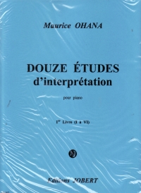 Ohana 12 Etudes Dinterpretation Vol. 1 Piano Sheet Music Songbook