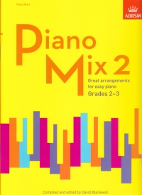 Piano Mix 2 Blackwell Grades 2-3 Abrsm Sheet Music Songbook