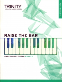 Raise The Bar Piano Book 2 Grades 3-5 Trinity Sheet Music Songbook