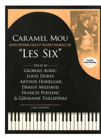 Caramel Mou & Other Great Piano Works Of Les Six Sheet Music Songbook