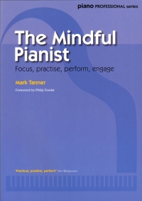 Mindful Pianist Tanner Piano Professional Series Sheet Music Songbook