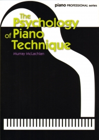 Psychology Of Piano Technique Mclachlan Sheet Music Songbook