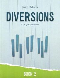 Cabeza Diversions Book 2 21 Progressive Etudes Pf Sheet Music Songbook