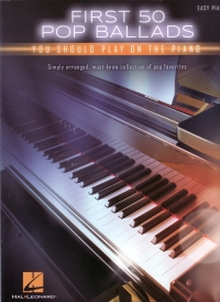 First 50 Pop Ballads You Should Play On Piano Sheet Music Songbook
