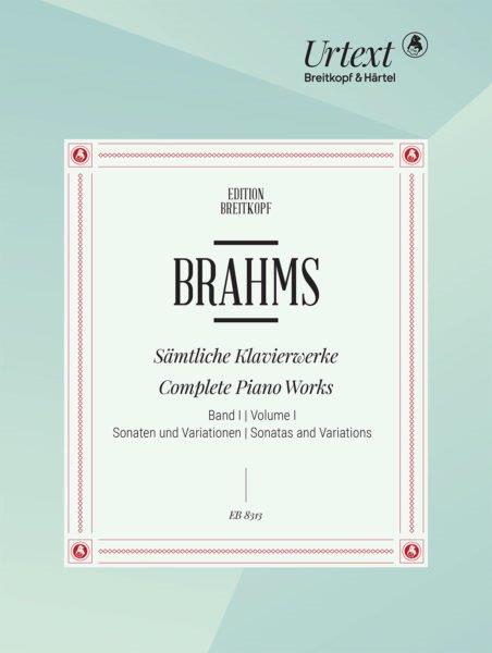Brahms Complete Piano Works 1 Sonatas & Variations Sheet Music Songbook