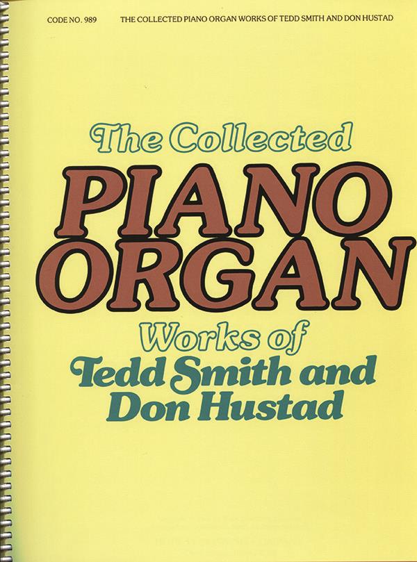 Collected Piano Organ Works Of Smith & Hustad Sheet Music Songbook