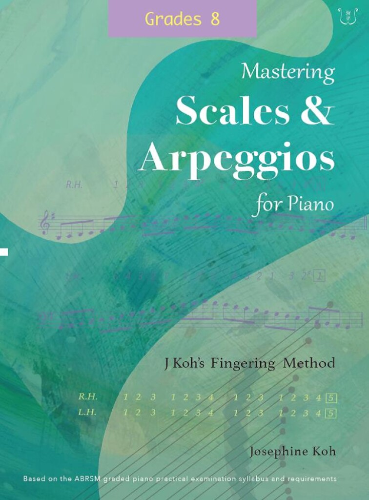 Mastering Scales And Arpeggios Koh Grade 8 Sheet Music Songbook