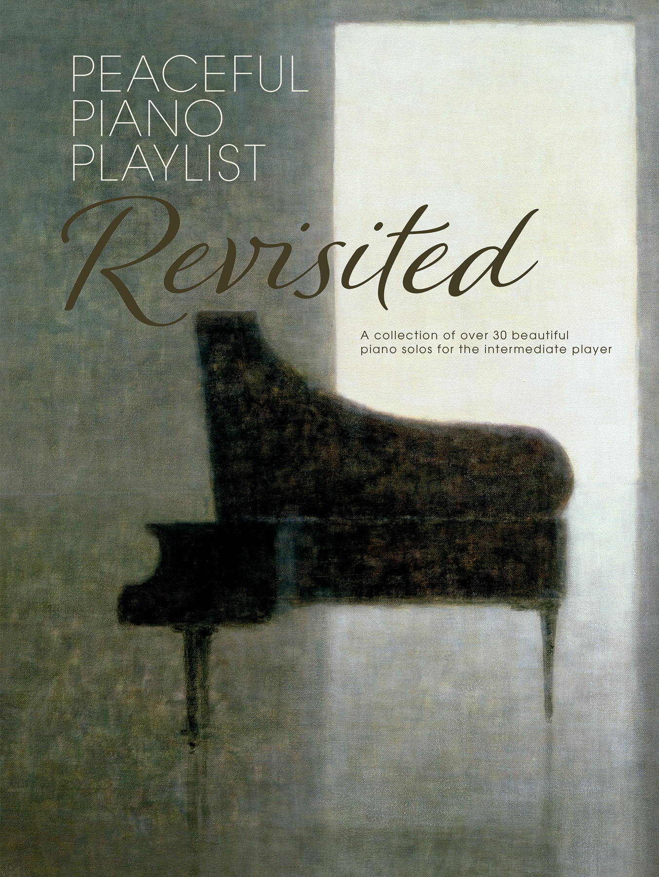 Peaceful Piano Playlist Revisted Sheet Music Songbook