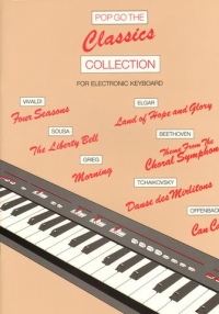 Pop Go The Classics Collection Electronic Keybo Sheet Music Songbook