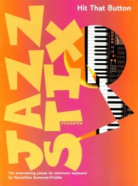 Jazzstix Hit That Button 10 Entertaining Pieces Sheet Music Songbook