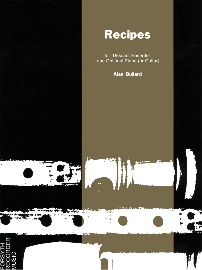 Bullard Recipes Descant Recorder & Opt. Piano/gtr Sheet Music Songbook
