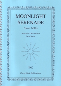 Miller/davey Moonlight Serenade Recorder Ensemble Sheet Music Songbook