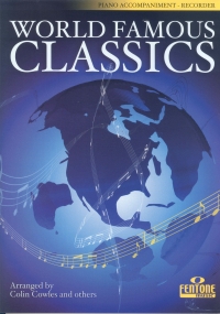 World Famous Classics Recorder Piano Accompaniment Sheet Music Songbook