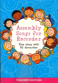 Assembly Songs For Recorder Teachers Edition Sheet Music Songbook