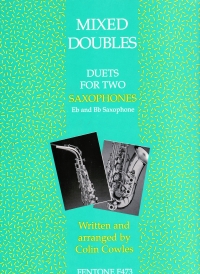 Mixed Doubles Saxophone Duets Eb & Bb Cowles Sheet Music Songbook