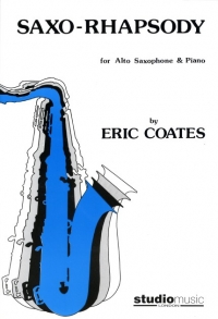Coates Saxo-rhapsody Alto Sax & Piano Sheet Music Songbook