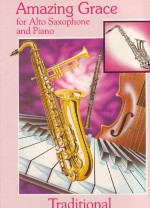 Amazing Grace Traditional Alto Sax & Piano Sheet Music Songbook