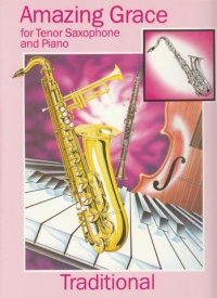 Amazing Grace Traditional Tenor Sax & Piano Sheet Music Songbook