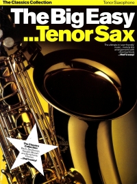 Big Easy Classics Collection Tenor Saxophone Sheet Music Songbook