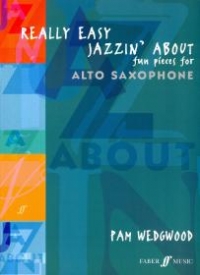 Really Easy Jazzin About Alto Saxophone Wedgwood Sheet Music Songbook