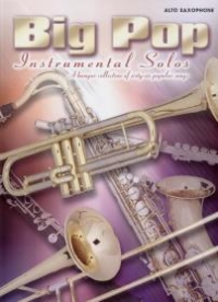 Big Pop Instrumental Solos Alto Saxophone Sheet Music Songbook
