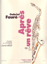 Faure Apres Un Reve Arr Deffayet Saxophone Sheet Music Songbook