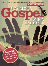 Play Along Gospel With A Live Band Alto Sax Bk Cd Sheet Music Songbook