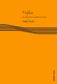 Scott Fujiko Soprano Or Tenor Sax & Piano Sheet Music Songbook