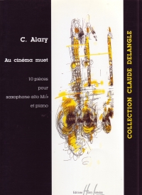 Alary Au Cinema Muet 12 Pieces Alto Saxophone Sheet Music Songbook