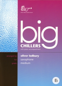 Big Chillers Alto Saxophone Eb Ledbury Sheet Music Songbook