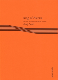 Scott King Of Astoria Tenor Or Soprano Sax & Piano Sheet Music Songbook
