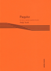 Scott Paquito Tenor Or Soprano Sax & Piano Sheet Music Songbook