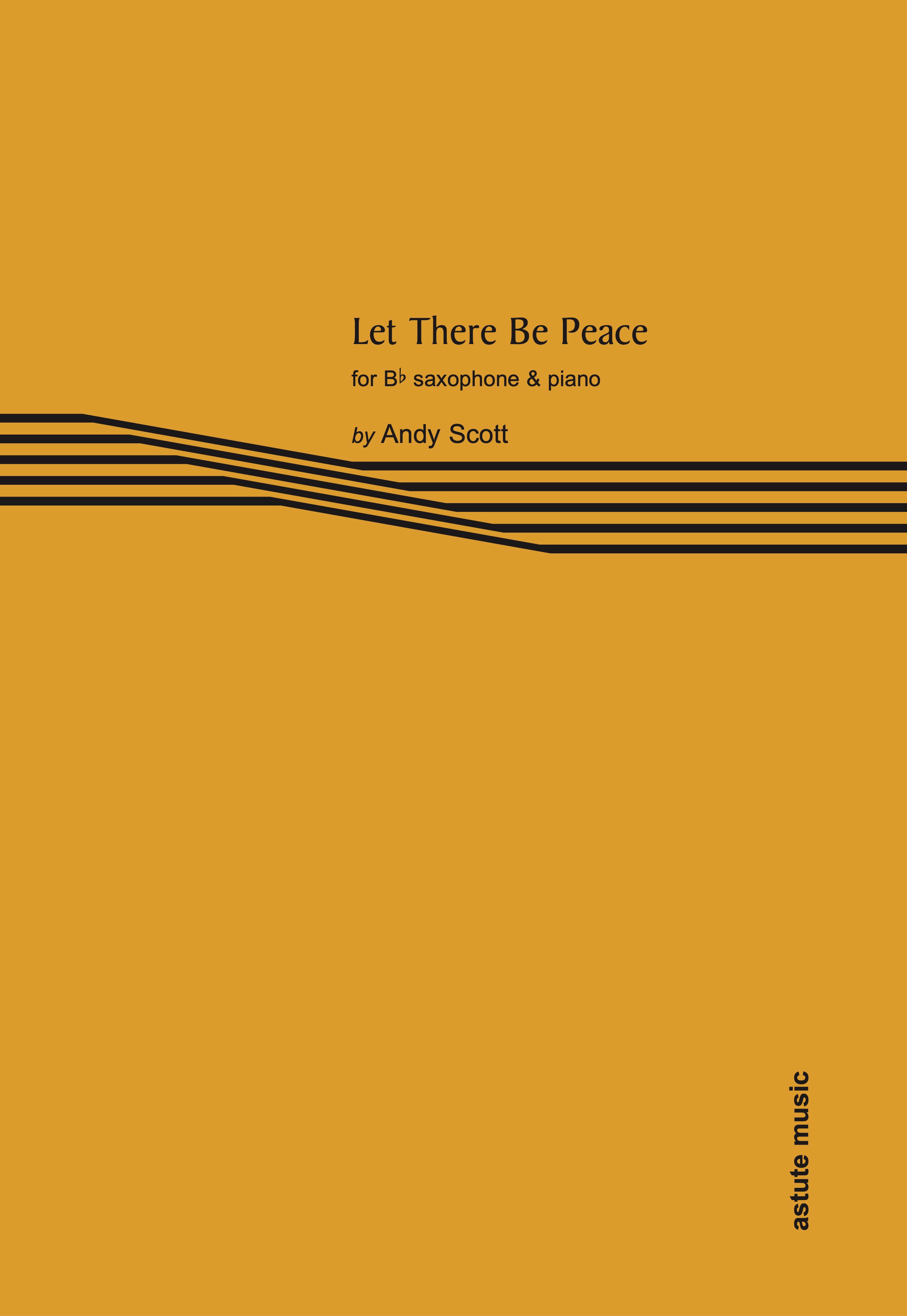 Scott Let There Be Peace Bb Saxophone & Piano Sheet Music Songbook