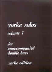 Yorke Unaccompanied Solos Vol 1 String Bass Sheet Music Songbook