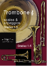 Trombone Scales & Arpeggios Grades 1-5 Treble Sheet Music Songbook