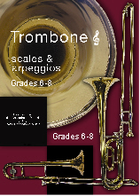 Trombone Scales & Arpeggios Grades 6-8 Treble Sheet Music Songbook
